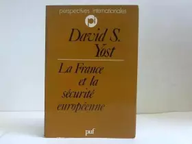 Couverture du produit · La France et la sécurité européenne