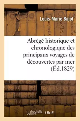 Couverture du produit · Abrégé historique et chronologique des principaux voyages de découvertes par mer,
