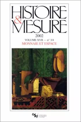 Couverture du produit · Histoire et mesure, 2002, volume XVII, numéro 3-4 : Monnaie et espace