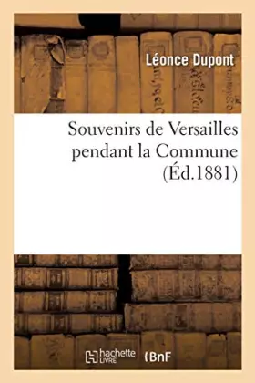 Couverture du produit · Souvenirs de Versailles pendant la Commune