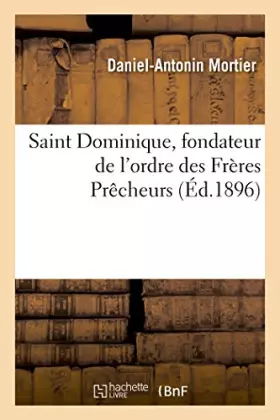 Couverture du produit · Saint Dominique, fondateur de l'ordre des Frères Prêcheurs