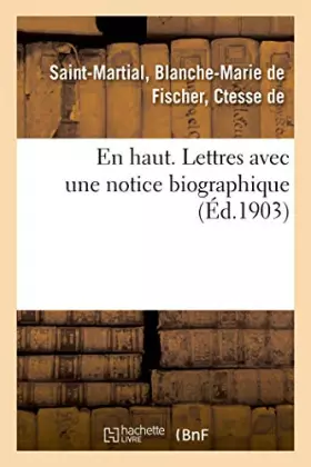 Couverture du produit · En haut. Lettres avec une notice biographique