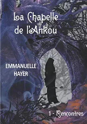 Couverture du produit · La chapelle de l'Ankou: Rencontres