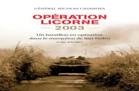 Couverture du produit · Opération Licorne 2003.Un Bataillon En Opération D
