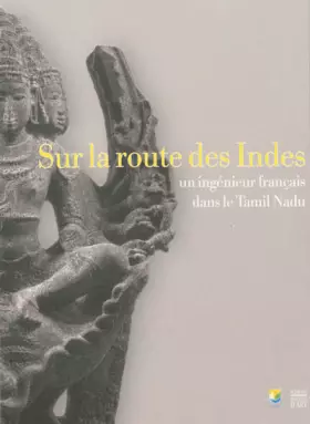 Couverture du produit · Sur la route des Indes: Un ingénieur français dans le Tamil Nadu