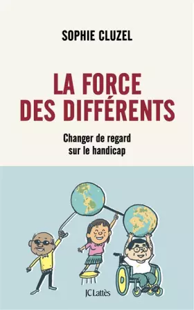 Couverture du produit · La force des différents: Changer de regard sur le handicap