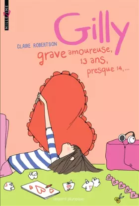 Couverture du produit · Gilly, grave amoureuse, 13 ans, presque 14...