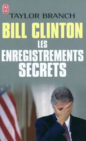Couverture du produit · Bill Clinton : Les enregistrements secrets
