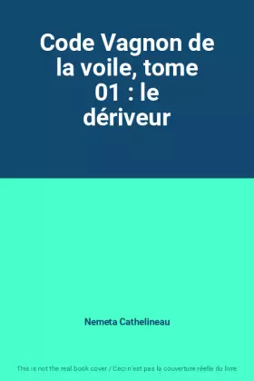 Couverture du produit · Code Vagnon de la voile, tome 01 : le dériveur