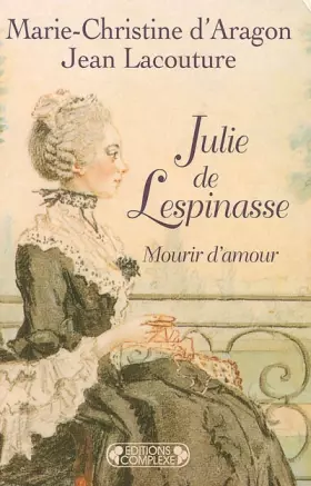 Couverture du produit · Julie de Lespinasse : Mourir d'amour
