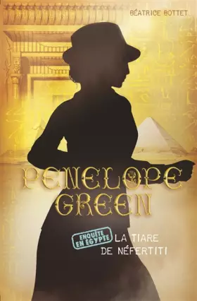 Couverture du produit · Penelope Green, Tome 4 : La tiare de Néfertiti
