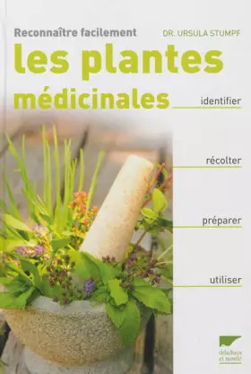 Couverture du produit · Reconnaître facilement les plantes médicinales: Identifier, récolter, préparer, utiliser