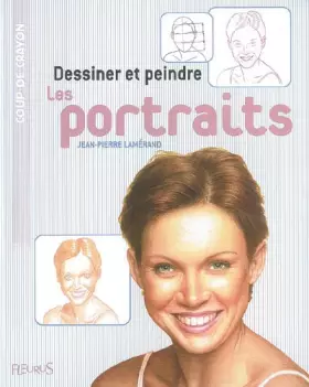 Couverture du produit · Dessiner et peindre les portraits