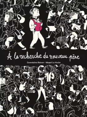 Couverture du produit · A la recherche du nouveau père - Tome 0 - A la recherche du nouveau père