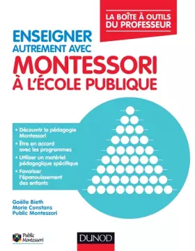 Couverture du produit · Enseigner autrement avec Montessori à l'école publique - La boîte à outils du professeur: La boîte à outils du professeur