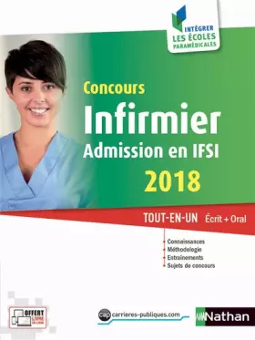 Couverture du produit · Concours Infirmier - Admission en IFSI 2018. Tout en un écrit + oral