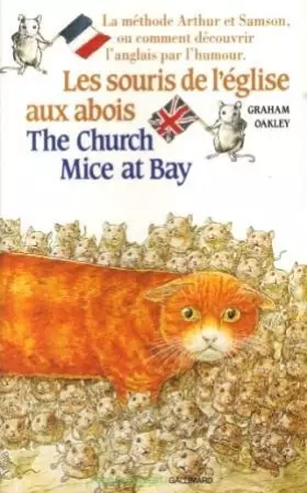 Couverture du produit · Les souris de l'eglise aux abois the church mice at bay