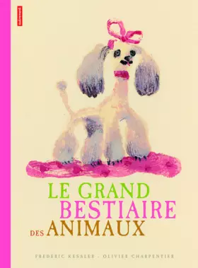 Couverture du produit · Le grand bestiaire des animaux