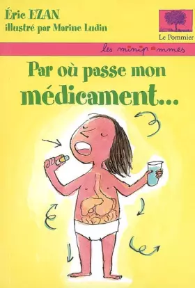 Couverture du produit · Par où passe mon médicament...