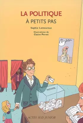 Couverture du produit · La politique à petits pas