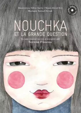 Couverture du produit · Nouchka et la grande question