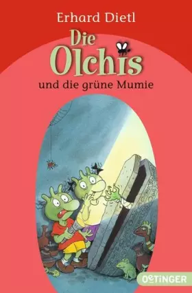 Couverture du produit · Die Olchis und die grüne Mumie: Ausgezeichnet mit dem Saarländischen Kinder- und Jugendbuchpreis 2011
