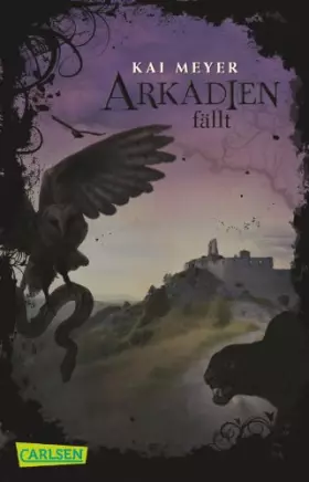Couverture du produit · Arkadien-Reihe 3: Arkadien fällt