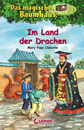 Couverture du produit · Das magische Baumhaus 14 - Im Land der Drachen: Kinderbuch über das antike China für Mädchen und Jungen ab 8 Jahre