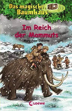 Couverture du produit · Das magische Baumhaus 7 - Im Reich der Mammuts: Kinderbuch über die Eiszeit für Mädchen und Jungen ab 8 Jahre