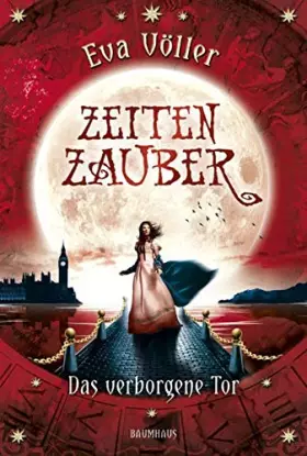 Couverture du produit · Zeitenzauber: Das verborgene Tor. Band 3