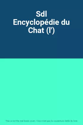 Couverture du produit · Sdl Encyclopédie du Chat (l')
