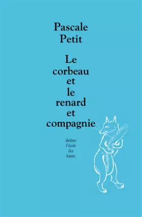 Couverture du produit · Le corbeau et le renard et compagnie