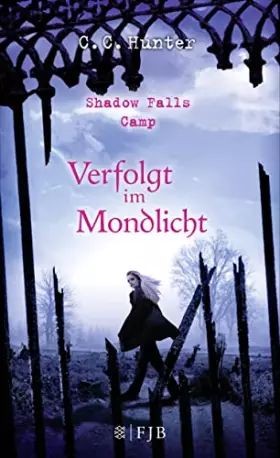 Couverture du produit · Shadow Falls Camp - Verfolgt im Mondlicht