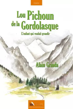 Couverture du produit · Lou Pichoun de la Gordolasque: L’enfant qui voulait grandir
