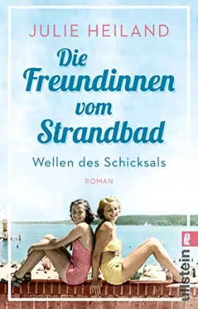 Couverture du produit · Die Freundinnen vom Strandbad: Wellen des Schicksals | Berührender Sommerroman über die Zeit der deutschen Teilung