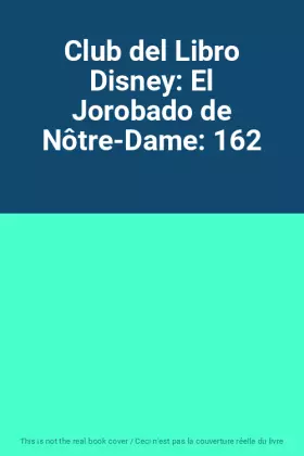 Couverture du produit · Club del Libro Disney: El Jorobado de Nôtre-Dame: 162