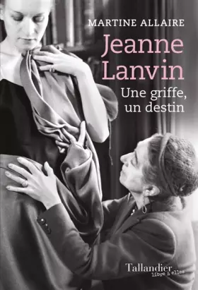 Couverture du produit · Jeanne Lanvin: Une griffe, un destin