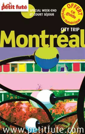 Couverture du produit · MONTREAL CITY TRIP 2014 PETIT FUTE: + CE GUIDE OFFERT EN VERSION NUMERIQUE