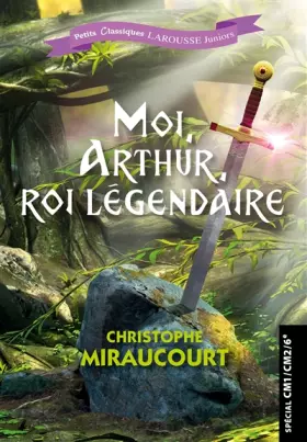 Couverture du produit · Moi, Arthur, roi légendaire