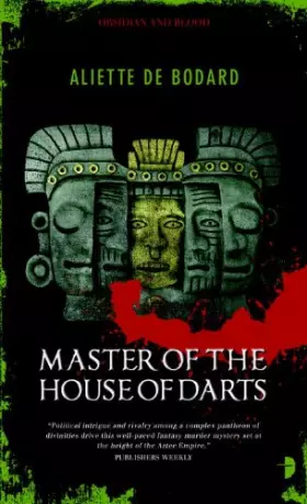 Couverture du produit · Master of the House of Darts: Obsidian and Blood Book 3