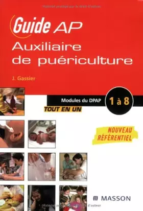 Couverture du produit · Guide Auxiliaire de puériculture : Modules de formation 1 à 8
