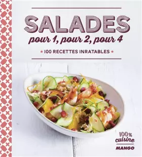 Couverture du produit · Salades pour 1, pour 2, pour 4 : 100 recettes inratables