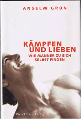 Couverture du produit · Kämpfen und lieben: Wie Männer zu sich selbst finden