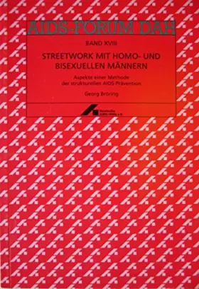 Couverture du produit · Streetwork mit homo- und bisexuellen Männern: Aspekte einer Methode der strukturellen AIDS-Prävention