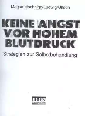Couverture du produit · Keine Angst vor hohem Blutdruck: Strategien zur Selbstbehandlung