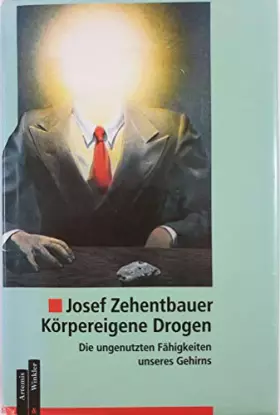 Couverture du produit · Körpereigene Drogen: Die ungenutzten Fähigkeiten unseres Gehirns
