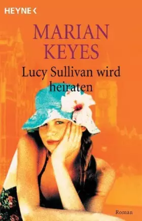 Couverture du produit · Lucy Sullivan wird heiraten: Roman