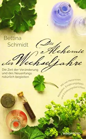 Couverture du produit · Die Alchemie der Wechseljahre: Die Zeit der Veränderung und des Neuanfangs natürlich begleiten