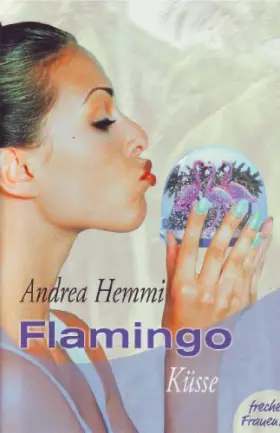 Couverture du produit · Flamingo Küsse -Freche Frauen