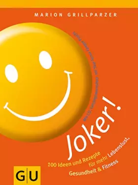 Couverture du produit · Joker! 100 Ideen und Rezepte für mehr Lebenslust, Gesundheit & Fitness